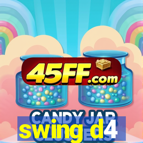swing d4